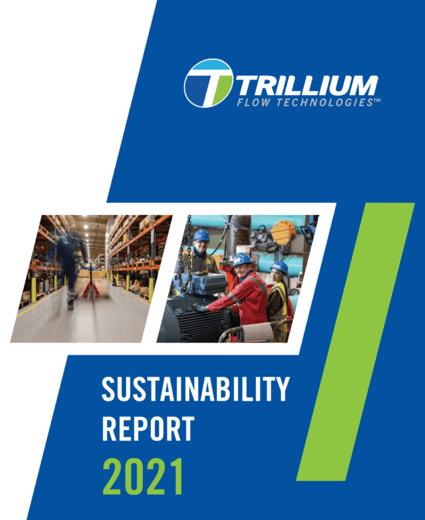 Our 2021 Sustainability Report | Trillium Flow Technologies™